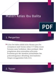 Bidan atau petugas kesehatan yang telah dilatih menjadi fasilitator kelas ibu balita atau yang telah menjalani on the job training kelas ibu balita. Materi Kelas Ibu Balita 2016 Pptx