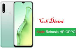 Hallo sahabat drappedia :d kali ini saya akan membagikan cara cek kode rahasia hp oppo dan hal ini memang harus anda ketahui agar anda bisa mengecek kerusakan hp tersebut dan apa yang harus anda. Kode Rahasia Hp Oppo Untuk Semua Tipe Daftar Net