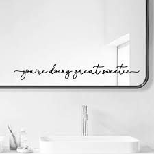 You could discovered one other mirror decals for bathrooms better design concepts. Amazon Com You Re Doing Great Sweetie Vinyl Decal Mirror Decal Bathroom Decor Shower Door Decal Wall Decal 18x2 4 Inch Handmade
