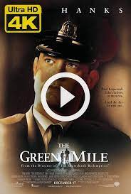 4k Ultra Hd The Green Mile 1999 Watch Download The Green Mile 1999 Miles Movie Movie Scenes About Time Movie