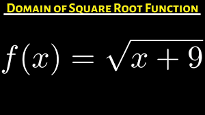 16 Domain Of The Square Root Function F X Sqrt X 9 Two Solutions Function Of Roots Square Roots Math Videos