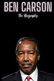 Ben Carson: The Biography