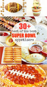 30 Best Of The Best Super Bowl Appetizers Need Something To Bring To The Super Bowl Party Healthy Superbowl Snacks Superbowl Appetizers Superbowl Party Food