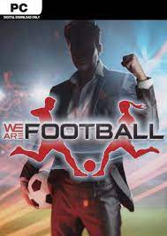 And former england manager sven goran eriksson said he. We Are Football Pc Cdkeys