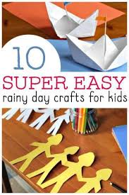 Easy Rainy Day Crafts For Kids That Are Entertaining Babysitting Crafts Rainy Day Crafts Rainy Day Fun