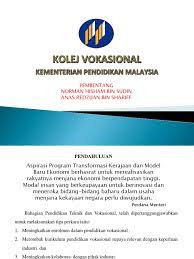 Pelajar yang berminat untuk melanjutkan pelajaran (mengikuti aliran) dalam bidang vokasional, aliran teknikal dan program kemahiran? 191639664 Kolej Vokasional Presentation