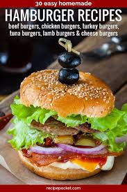 Homemade Hamburger Recipes 30 Delicious Burger Ideas Homemade Hamburgers Delicious Burgers Homemade Burgers