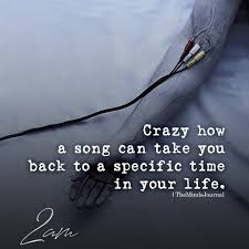 Crazy How A Song Can Take You Back Music Quotes Lyrics Memories Quotes Music Quotes