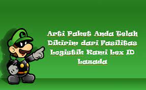 Secara garis besar, logistik berkaitan dengan pemrosesan pesanan, transportasi, persediaan, penanganan barang, struktur fasilitas, serta sistem informasi dan komunikasi. Arti Paket Anda Telah Dikirim Dari Fasilitas Logistik Kami Lex Id Lazada Rafinternet