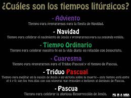 Cuales Son Los Tiempos Liturgicos Adviento Navidad Tiempo Ordinario Triduo Pascual Pascua Https Www Facebook Com Pqi Catolico Catequista Fe Catolica
