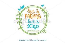Free Free 299 Love Is Patient Love Is Kind Svg SVG PNG EPS DXF File