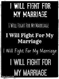 I Will Fight For My Marriage Mama Knows It All Marriage Quotes Prayer For My Marriage Marriage Help