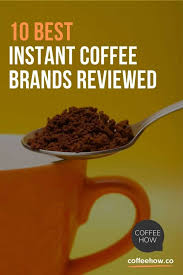 Manufacturers made powdered instant coffee by roasting coffee beans and making real coffee with water. 10 Best Instant Coffees Picks And Reviews Can Instant Be Speciality