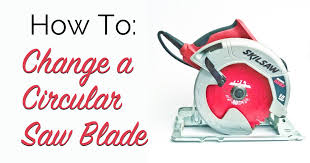 Order today & save on skil parts How To Change A Circular Saw Blade The Craftsman Blog