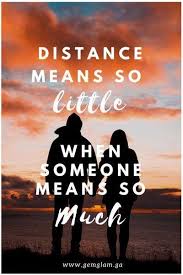 Distance Means So Little When Someone Means So Much Distance Means So Little When Someone Means So Much Distance Relationship Quotes Boyfriend Quotes Relationships Long Distance Relationship Quotes