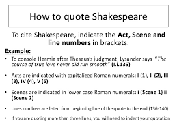 Your lead in to the quote: How To Quote Shakespeare