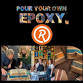 Pour Your Own Epoxy™ (January 18th at Rockers... event in Spartanburg, SC
