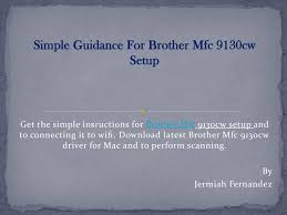 The software of brother mfc9130cw is offered for the windows device. Simple Guidance For Brother Mfc 9130cw Setup By Jermiah Fernandez Issuu