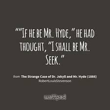 The Strange Case Of Dr Jekyll And Mr Hyde 1886 Ii Search For Mr Hyde Jekyll Jekyll And Mr Hyde Revision Quotes