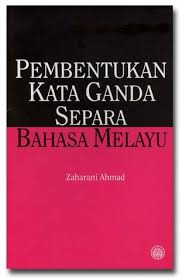 0 vastausta 17 uudelleentwiittausta 50 tykkäystä. Pembentukan Kata Ganda Separa Bahasa Melayu By Zaharani Ahmad