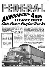 1941 Federal Cab Over Engine Truck Advertisement Announcing 4 New Coe Models 90 92 94 94h With Pricing Big Trucks Trucks Vintage Trucks