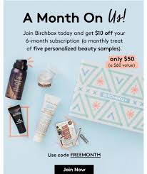 Birchbox A Month On Us Get 10 Off Promo Code Birchbox is a service that helps you discover the right stuff for your beauty routine. get 10 off promo code