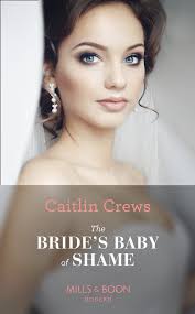 The Bride's Baby Of Shame (Stolen Brides, Book 2) (Mills & Boon Modern)  eBook by Caitlin Crews