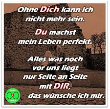 Spruch Ohne Dich Kann Ich Nicht Mehr Sein Du Machst Mein Leben