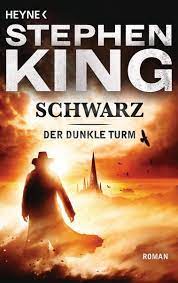 Revolvermann roland deschain (idris elba) ist der letzte seiner art. Schwarz Der Dunkle Turm Bd 1 Von Stephen King Buch Thalia