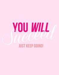 You Will Succeed Just Keep Going Motivation Daily Motivation Motivation Inspiration