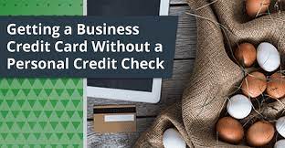 They will check your personal credit score, however. 4 Tips Getting Business Credit Cards With No Personal Credit Check