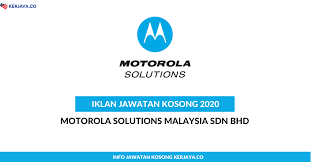 Fcc licenses certified with motorola solutions malaysia sdn bhd. Jawatan Kosong Terkini Motorola Solutions Malaysia Sdn Bhd Kerja Kosong Kerajaan Swasta
