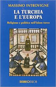 La turchia ha tutto e di più di tutto il comunevacanza i punti hanno. La Turchia E L Europa Religione E Politica Nell Islam Turco Introvigne Massimo 9788871985060 Amazon Com Books