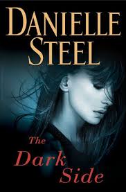 Pdf Free Read Download The Dark Side By Danielle Steel For Free Pdf Epub Mobi Download Free Read The Dark Side Online For Danielle Steel Novels Dark Side