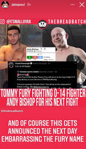 Tommy extended his unbeaten professional record to six on saturday night with a points victory over jordan grant. Jake Paul And Conor Mcgregor S Coach Ridicule Tommy Fury Over Next Fight Against 0 14 Journeyman Andy Bishop