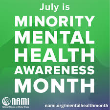 July is awareness month for: July Is National Minority Mental Health Awareness Month Nami Cobb Nami Cobb