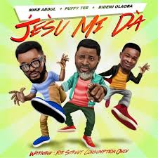Jesu Mi Da By Mike Abdul Puffy Tee Bidemi Olaoba Download Gospel Music Praise And Worship Songs Gospel Music