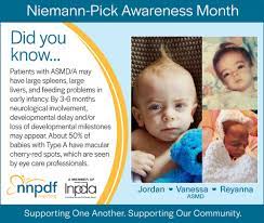 There are 3 main types of the disease: October National Niemann Pick Disease Foundation Inc Facebook