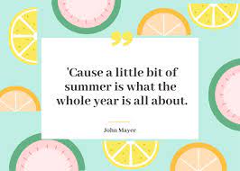 Summer sayings that evoke emotion and provide double meanings can feel rewarding upon reading and are perfect for use in a summer baby shower invitation or summer bridal shower invitation. 50 Summer Quotes That Ll Have You Ready For Good Times And Tan Lines Southern Living
