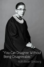 You Can Disagree Without Being Disagreeable Supreme Court Justice Ruth Bader Ginsburg In 2020 Role Models Notorious Rbg Rbg