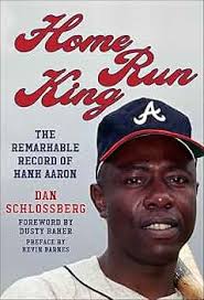 Amazon.com: Home Run King: The Remarkable Record of Hank Aaron:  9781683584841: Schlossberg, Dan, Baker, Dusty: Libros