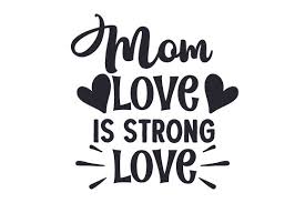 Download Mom Love Is Strong Love Svg Cut File By Creative Fabrica Crafts Creative Fabrica PSD Mockup Templates