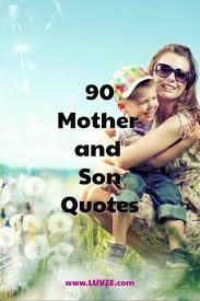 Are You Looking For The Best Mother Son Quotes Look No Further Here Are Top 90 Inspirational Quotes For Mot Son Quotes Mother Son Quotes Mommy And Son Quotes