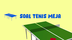 Play this game to review special education. 100 Soal Tenis Meja Pilihan Ganda Berserta Jawabannya Kumpulan Soal 77
