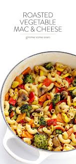 Roasted Vegetable Macaroni And Cheese Gimme Some Oven Recipe Recipes Roasted Vegetables Pasta Dishes