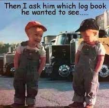 In The State Of California If You Don T Complete Your Log Book You Ll Be Fined Seven Hundred And Fifty Dollars I Oug New Trucks Trucker Humor Trucker Quotes