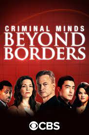 Beyond borders is a drama about the specialized international division of the fbi tasked with solving crimes and coming to the rescue of americans who find themselves in danger while abroad. Criminal Minds Beyond Borders Tv Series 2016 2017 Imdb