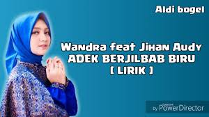 Maybe you would like to learn more about one of these? Ade Berjilbab Biru Lirik Cover Wandra Ft Jihan By Nazmul Muttaqien
