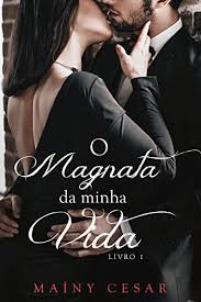 Liana pérola schipper editor de seleções de livros: Amazon Com O Magnata Da Minha Vida Livro1 Portuguese Edition Ebook Cesar Mainy Kindle Store