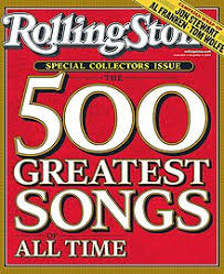Powerful, poignant, sweeping classics, one after the other. Rolling Stone S 500 Greatest Songs Of All Time Wikipedia